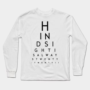 Hindsight Eye Chart Long Sleeve T-Shirt